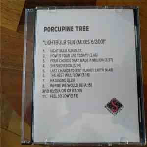 Porcupine Tree - Lightbulb Sun (Mixes 6/2/00)