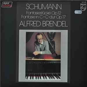 Schumann - Alfred Brendel - Fantasiestücke Op. 12 / Fantasie In C • C-dur O ...