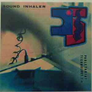 Sound Inhaler - Proletariat Technology 1-4