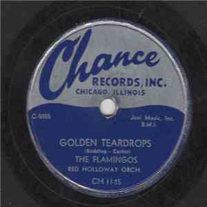 The Flamingos, Red Holloway Orch. - Golden Teardrops / Carried Away