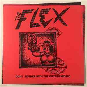The Flex - Don't Bother With The Outside World