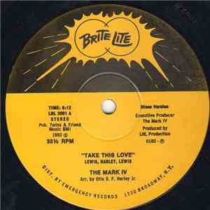 The Mark IV - Take This Love