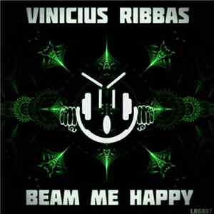 Vinicius Ribbas - Beam Me Happy