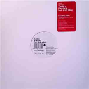 Yukihiro Fukutomi Feat. Josh Milan - Love Each Other