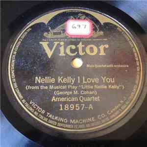 American Quartet / Henry Burr - Nelly Kelly I Love You / You Remind Me Of M ...