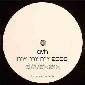 AVH - My My My 2008