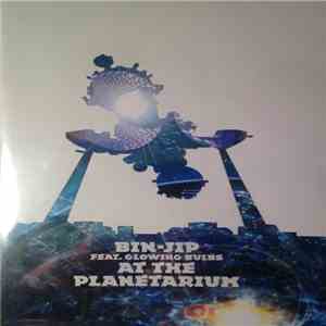 Bin-Jip , Feat. Glowing Bulbs - At The Planetarium