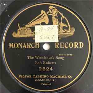Bob Roberts  - The Woodchuck Song