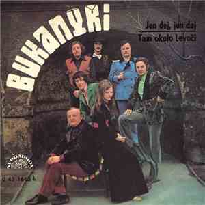 Bukanýři - Jen Dej, Jen Dej / Tam Okolo Levoči
