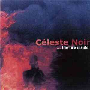 Céleste Noir - ... The Fire Inside