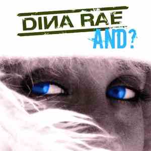 Dina Rae - And?