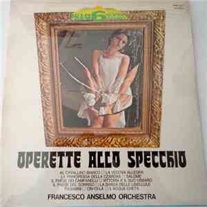 Francesco Anselmo Orchestra - Operette Allo Specchio