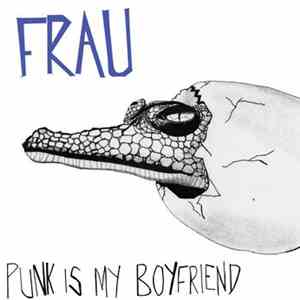 Frau - Punk Is My Boyfriend