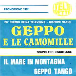 Geppo E Le Camomille - Il Mare In Montagna / Geppo Tango