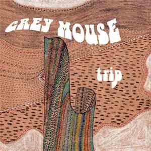 Grey Mouse - Trip