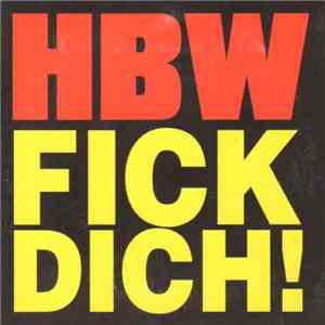 HBW - Fick Dich!