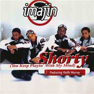 Imajin Featuring Keith Murray - Shorty (You Keep Playin' With My Mind)