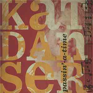 Kat Danser - Passin'-A-Time