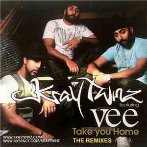 Kray Twinz - Take You Home - The Remixes