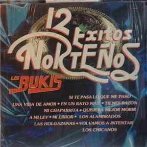 Los Bukis - 12 Exitos Norteños