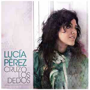 Lucía Pérez - Cruzo los dedos