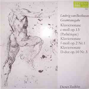 Ludwig van Beethoven - Dieter Zechlin - Klaviersonaten C-moll Op. 13 (Pathétique), F-moll Op. 2 Nr. 1, D-dur Op. 10 Nr. 3