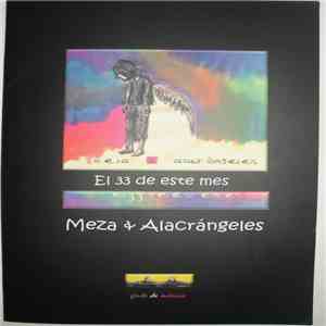 Meza & Alacrángeles - El 33 De Este Mes