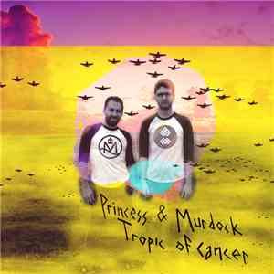 Princess & Murdock - Tropic Of Cancer