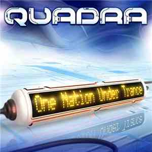 Quadra  - One Nation Under Trance