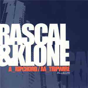 Rascal & Klone - Ripchord / Tripwire