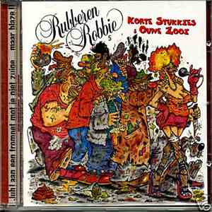 Rubberen Robbie - 5 / Korte Stukkies & Ouwe Zooi