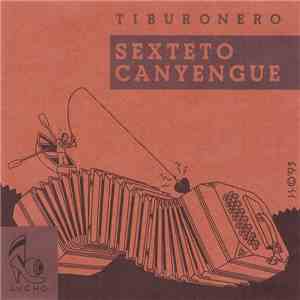 Sexteto Canyengue - Tiburonero