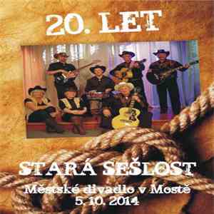 Stará Sešlost - 20. Let