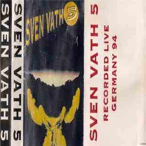 Sven Vath - Sven Vath 5 - Live Germany 94