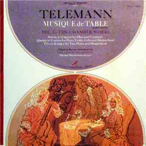 Telemann Played On Baroque Instruments By The Concentus Musicus - Nikolaus Harnoncourt - Musique De Table (Production III) - Vol. 2 — The Chamber Works