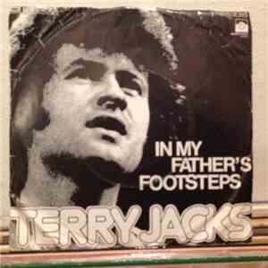 Terry Jacks - In My Father's Footsteps / Until You're Down