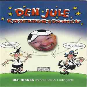 Ulf Risnes M/ Knutsen & Ludvigsen - Den Jule Rosenborgsangen