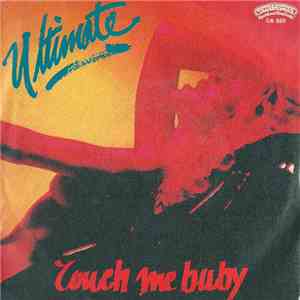 Ultimate  - Touch Me Baby