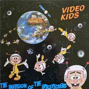 Video Kids - The Invasion Of The Spacepeckers