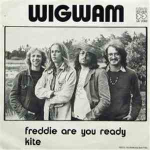 Wigwam  - Freddie Are You Ready / Kite