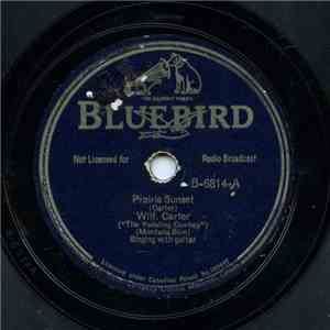 Wilf Carter - Prairie Sunset / I Just Can't Forget You, Old Pal