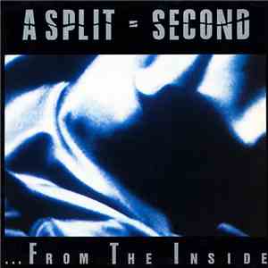 A Split - Second - ... From The Inside