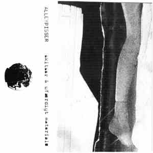 Alleypisser - Skitser & Ufærdigt Materiale