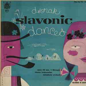 Antonín Dvořák, Vienna Tonkunstler Symphony - Slavonic Dances Opus 46
