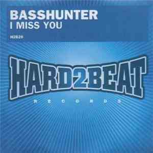 Basshunter - I Miss You