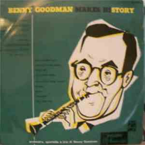 Benny Goodman - Makes History