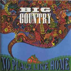 Big Country - No Place Like Home