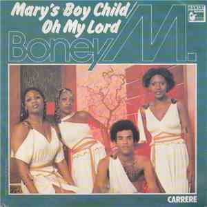 Boney M. - Mary's Boy Child/Oh My Lord