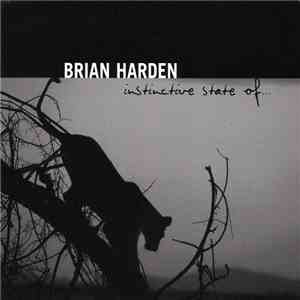 Brian Harden - Instinctive State Of...