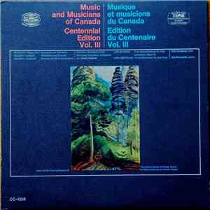 Chamber Ensemble Of The Wiinnipeg Symphony Orchestra, Victor Feldbrill, Dirk Keetbaas, Ada Bronstein - Music And Musicians Of Canada Centennial Edition Vol. III